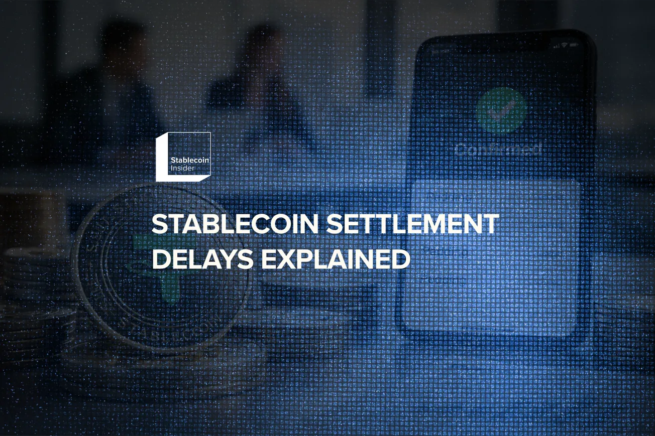 Stablecoin Settlement Delays Explained