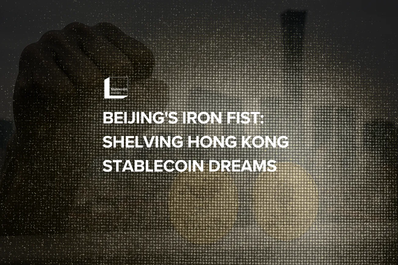 Beijing's Iron Fist: Shelving Hong Kong Stablecoin Dreams