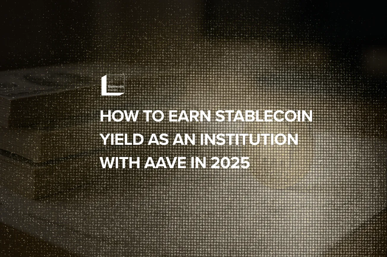 How to Earn Stablecoin Yield as an Institution with Aave in 2025