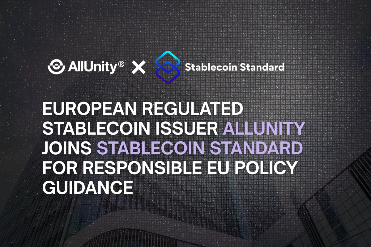 European Regulated Stablecoin Issuer AllUnity Joins Stablecoin Standard for Responsible EU Policy Guidance