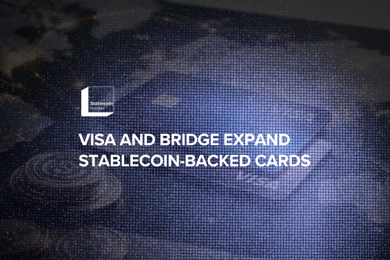 Visa and Bridge Expand Stablecoin-Backed Cards to Over 100 Countries