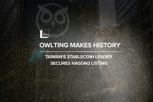 OwlTing Makes History: Taiwan’s Stablecoin Leader Secures Nasdaq Listing as OWLS