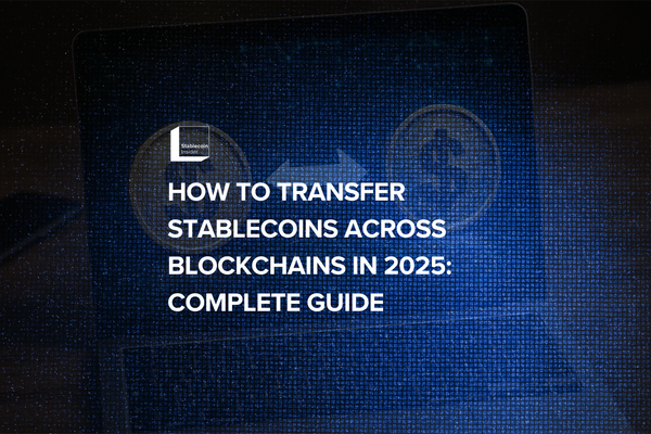How to Efficiently Transfer Stablecoins Across Blockchains: Complete Guide for 2025