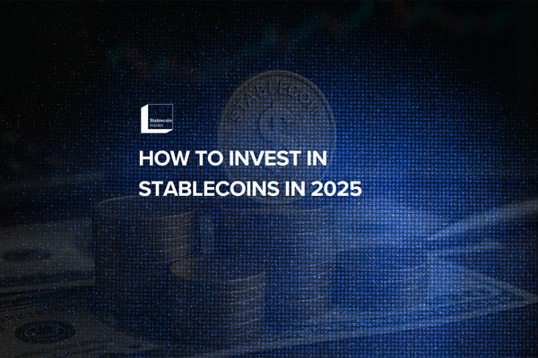 How to Invest in Stablecoins: A Comprehensive 2025 Guide