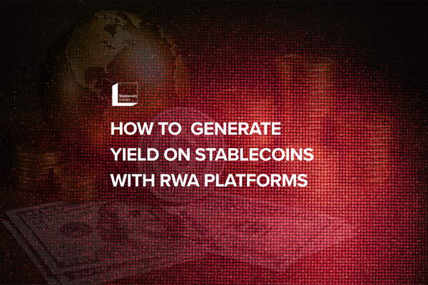 How to Use Real-World Asset Platforms to Generate Yield on Stablecoins in 2025