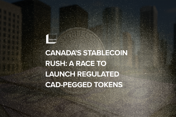Canada's Stablecoin Rush: Banks and Fintechs Race to Launch Regulated CAD-Pegged Tokens Amid 2025 Regulatory Overhaul