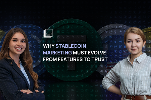 Why Stablecoin Marketing Must Evolve From Features to Trust